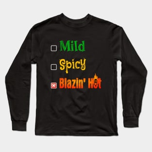 Mild Spicy Blazin' Hot Long Sleeve T-Shirt